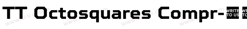 TT Octosquares Compr字体转换 TT Octosquares Compr字体转换